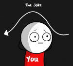 the joke you.png